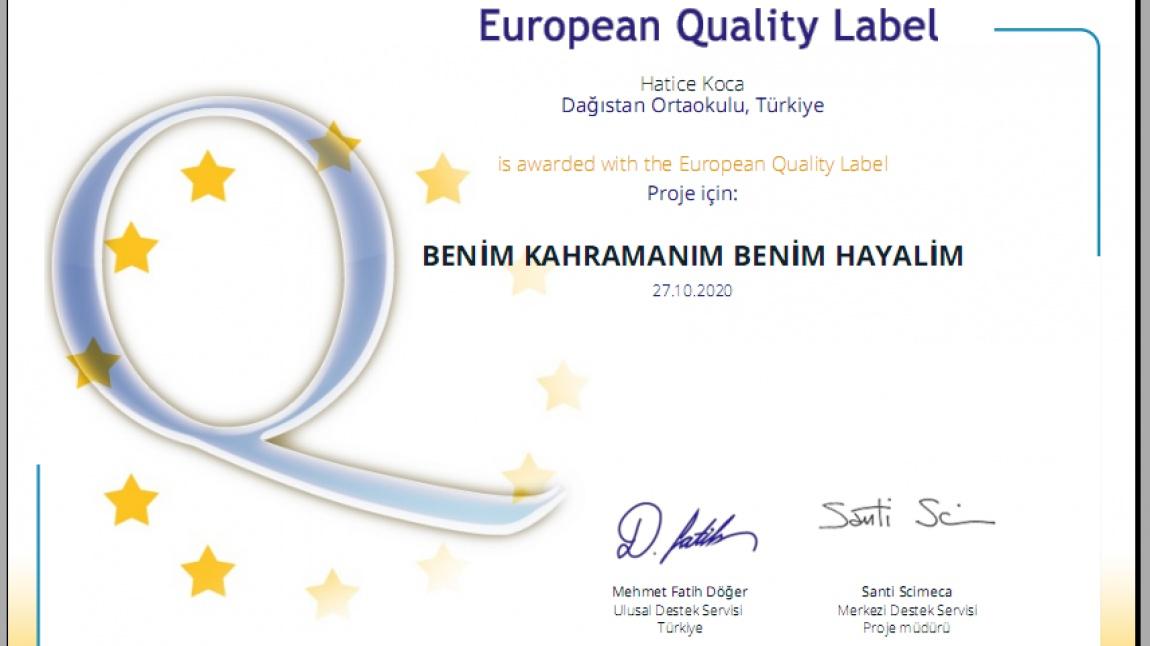 Benim Kahramanım Benim Hayalim Projemiz Avrupa Kalite Etiketi Ödülü Aldı.